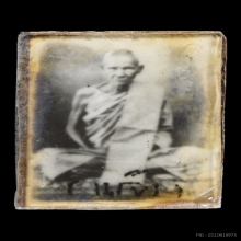 รูปถ่ายอัดกระจก หลวงพ่อเดิม วัดหนองโพ ปี พ.ศ. 2470-2494  